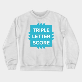 Tripple Letter Scorer Crewneck Sweatshirt